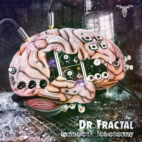 Dr Fractal - Smooth Lobotomy (Original) [4061798864782]